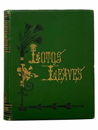 Item #2306353 Lotos Leaves: Original Stories, Essays, and Poems. Whitelaw Reid, Wilkie Collins,...