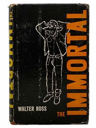 The Immortal. Walter Ross.