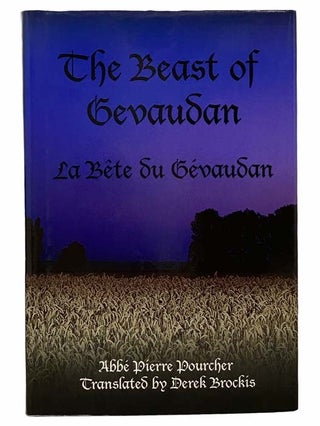 Item #2306374 The Beast of Gevaudan (La Bete du Gevaudan). Abbe Pierre Pourcher, Derek Brockis