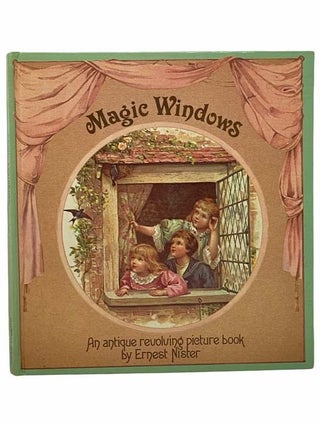 Item #2306410 Magic Windows: An Antique Revolving Picture Book. Ernest Nister