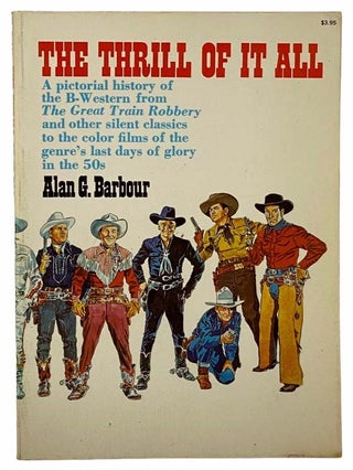 Item #2306511 The Thrill of It All. Alan G. Barbour