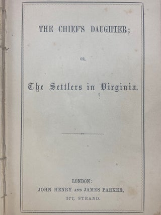 The Chief's Daughter; or, The Settlers in Virginia (The New Series of Historical Tales Illustrating the Chief Events in Ecclesiastical History, British, American, and General, Number 3.)