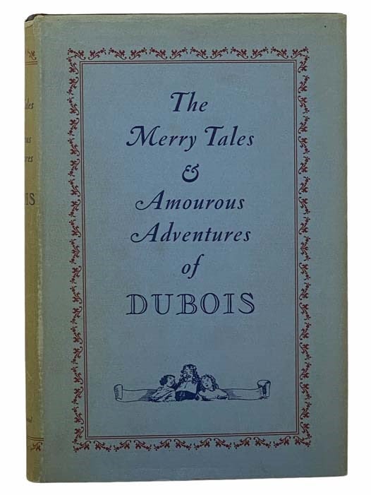 Item #2306690 Memoirs of Cardinal Dubois (Volume Two of Two) [The Merry Tales and Amourous Adventures of Dubois] [DuBois]. Guillaume Dubois, Ernest Dowson.