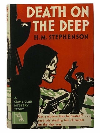 Item #2307226 Death on the Deep (A Crime Club Mystery Story). H. M. Stephenson