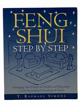 Item #2307240 Feng Shui: Step by Step: Arranging Your Home for Health and Happiness--With...