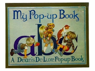 Item #2307413 My Pop-up Book A B C: A Dean's De Luxe Pop-up Book [ABC] [Deluxe