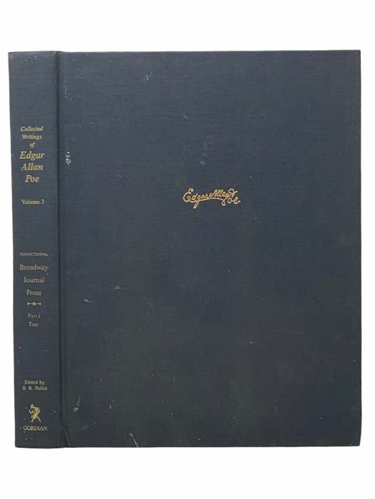 Item #2307499 Collected Writings of Edgar Allan Poe, Volume 3: Writings in the Broadway Journal Nonfictional Prose, Part 1, The Text. Edgar Allan Poe, Burton R. Pollin.