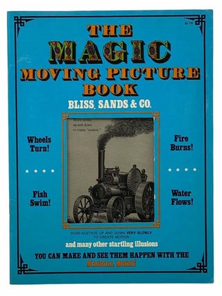 Item #2307549 The Magic Moving Picture Book. Sands Bliss, Co