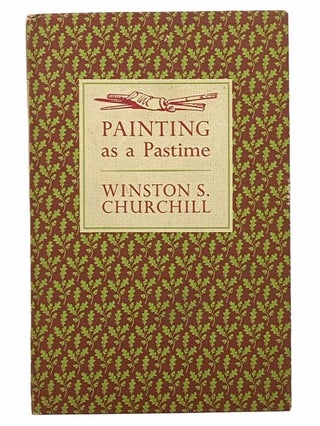Item #2307605 Painting as a Pastime [Pasttime]. Winston S. Churchill