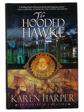 Item #2307667 The Hooded Hawke (An Elizabeth I Mystery, Book 9). Karen Harper