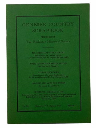 Item #2307696 Genesee Country Scrapbook, Rochester, N.Y., Spring, 1963, Vol. XI, Number 3. Will...