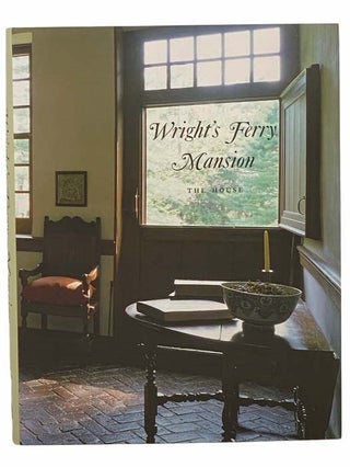 Item #2307774 Wright's Ferry Mansion: The House. Elizabeth Meg Schaefer