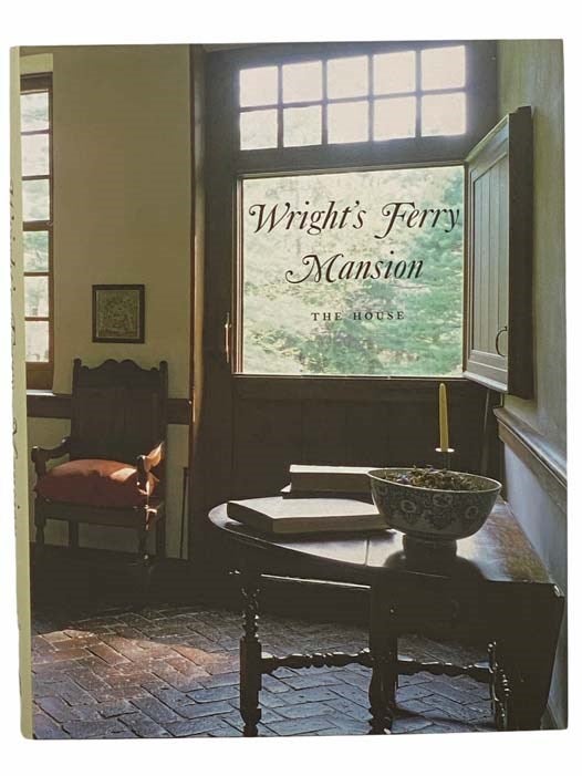Item #2307774 Wright's Ferry Mansion: The House. Elizabeth Meg Schaefer.