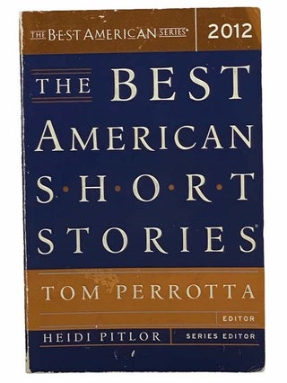 Item #2307795 The Best American Short Stories 2012. Tom Perrotta