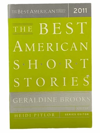 Item #2307796 The Best American Short Stories 2011. Geraldine Brooks