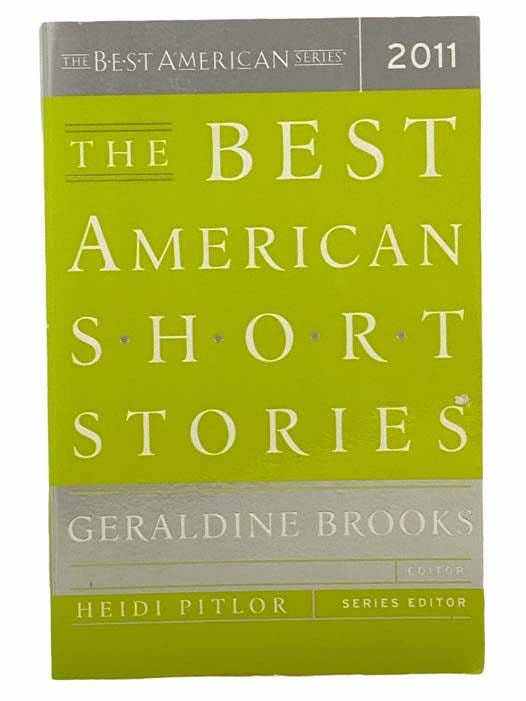 Item #2307796 The Best American Short Stories 2011. Geraldine Brooks.