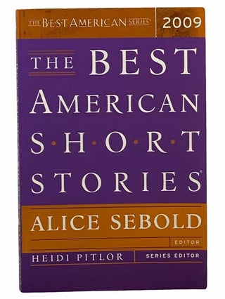 Item #2307798 The Best American Short Stories 2009. Alice Sebold