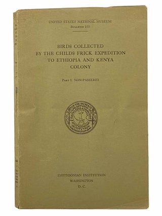 Item #2307922 Birds Collected by the Childs Frick Expedition to Ethiopia and Kenya Colony, Part...