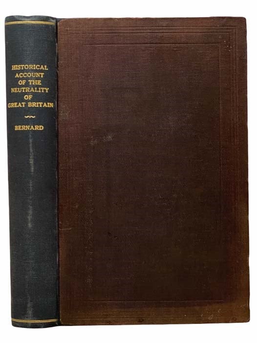 Item #2307954 A Historical Account of the Neutrality of Great Britain during the American Civil War. Mountague Bernard.