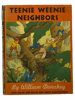 Teenie Weenie Neighbors. William Donahey.