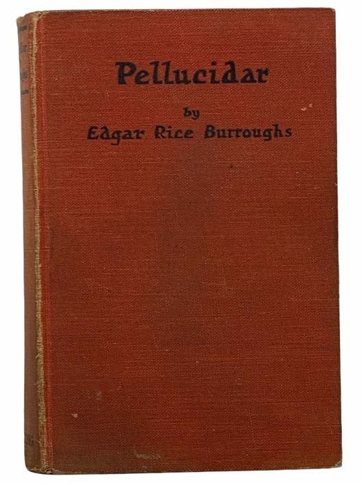 Item #2308020 Pellucidar: A Sequel to At the Earth's Core (Pellucidar Series Book 2). Edgar Rice Burroughs.