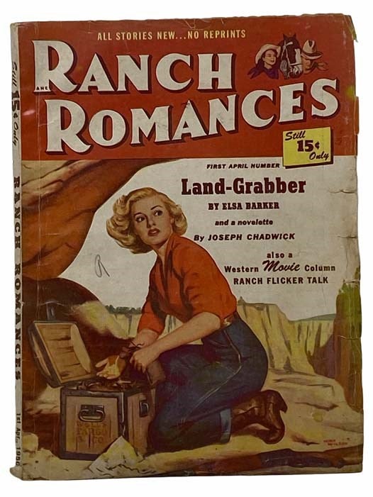 Item #2308121 Ranch Romances: First April Number, March 31, 1950, Volume 157, Number 4. Authors.