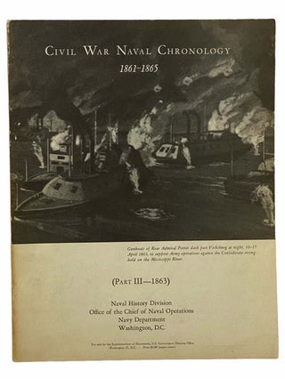 Item #2308278 Civil War Naval Chronology, 1861-1865 (Part III--1863). Government Printing Office