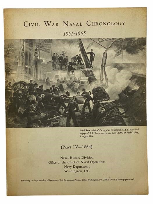 Item #2308279 Civil War Naval Chronology, 1861-1865 (Part IV--1864). Government Printing Office.