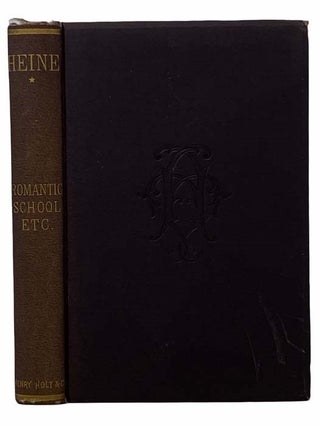 Item #2308292 The Romantic School. Heinrich Heine, S. L. Fleishman