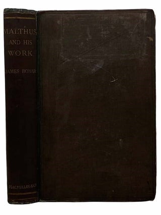 Item #2308304 Malthus and His Work. James Bonar