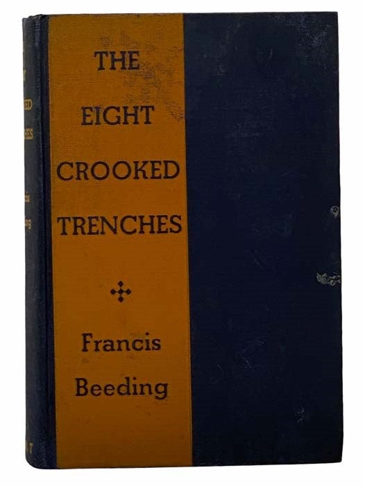 Item #2308408 The Eight Crooked Trenches. Francis Beeding, John Leslie Palmer.