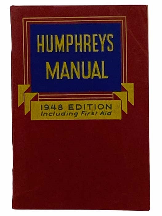 Item #2308534 Humphreys Manual: On the Care of Ailments Which May be Alleviated at Home (1948 Edition Including First Aid). Humphreys Medicine Company.