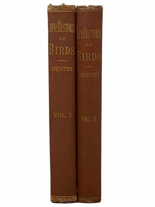 Life-Histories of Birds of Eastern Pennsylvania, in Two Volumes.