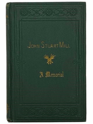 John Stuart Mill: His Life and Works - Twelve Sketches. Herbert Spencer, Henry Fawcett, Harrison.