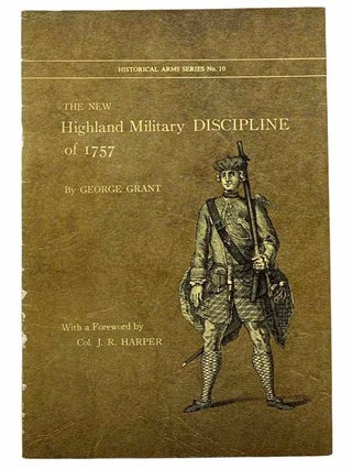 Item #2309001 The New Highland Military Discipline of 1757 (Historical Arms Series, No. 10)....