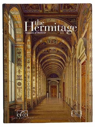 Item #2309056 The Hermitage: Treasures of World Art (Beaux Arts Editions). Oleg Yakovlevich...