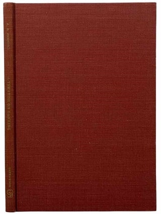 Item #2309185 A Treatise on Banking. The Duties of a Banker and His Personal Requests Therefore....