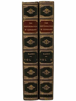History of the Reformation in Germany, in Two Volumes