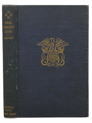 Item #2309262 The Naval Officer's Guide. Arthur A. Ageton