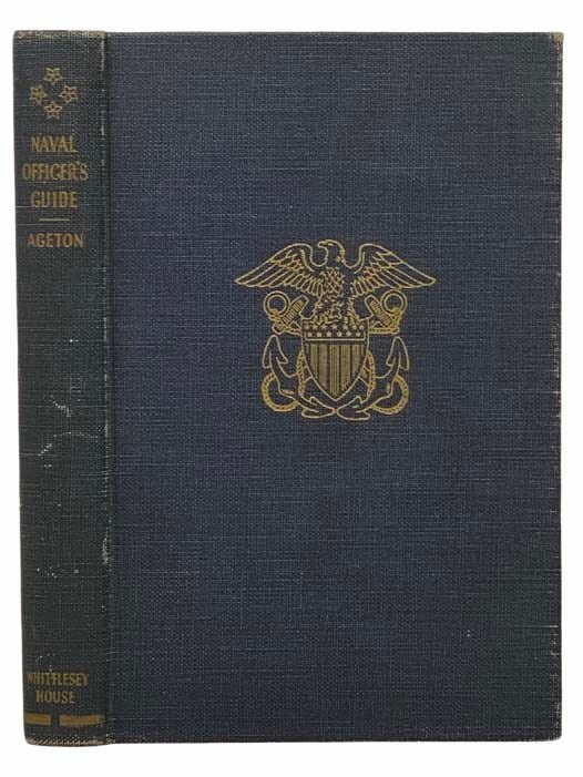 Item #2309262 The Naval Officer's Guide. Arthur A. Ageton.