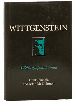 Wittgenstein: A Bibliographical Guide. Guido Frongia, Brian McGuinness.