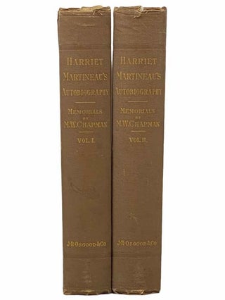 Harriet Martineau's Autobiography, in Two Volumes