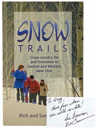 Item #2309377 Snow Trails: Cross-Country Ski and Snowshoe in Central and Western New York (Trail...