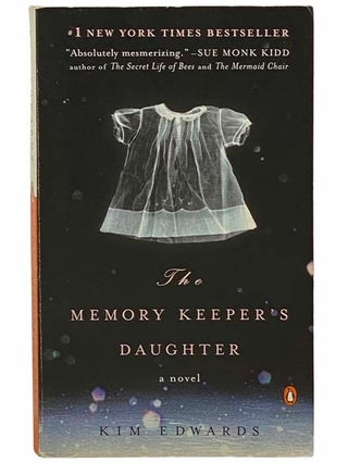 Item #2309392 The Memory Keeper's Daughter: A Novel. Kim Edwards