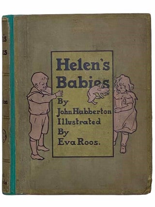 Item #2309482 Helen's Babies. John Habberton
