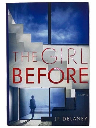 Item #2309633 The Girl Before: A Novel. J. P. Delaney