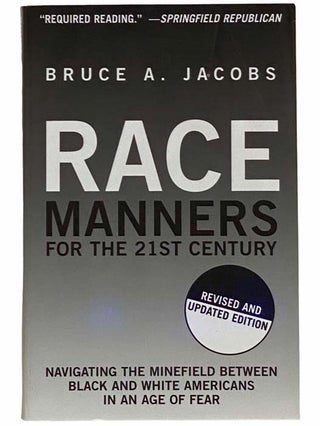 Item #2309687 Race Manners for the 21st Century: Navigating the Minefield Between Black and White...