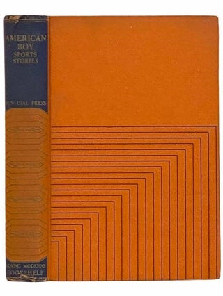 Item #2310290 American Boy Sports Stories (Young Moderns Bookshelf). Griffith Ogden Ellis, Robert...