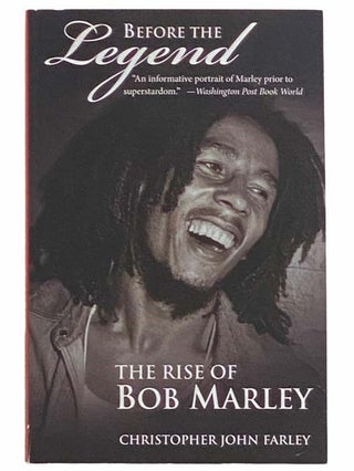 Item #2310321 Before the Legend: The Rise of Bob Marley. Christopher John Farley