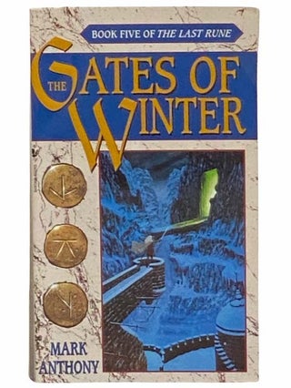 Item #2310474 The Gates of Winter (The Last Rune No. 5). Mark Anthony